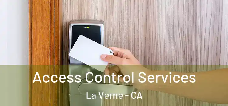 Access Control Services La Verne - CA
