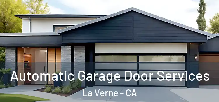  Automatic Garage Door Services La Verne - CA