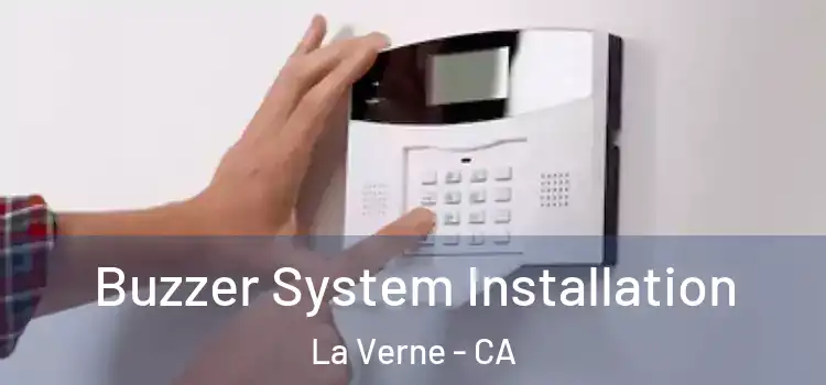 Buzzer System Installation La Verne - CA