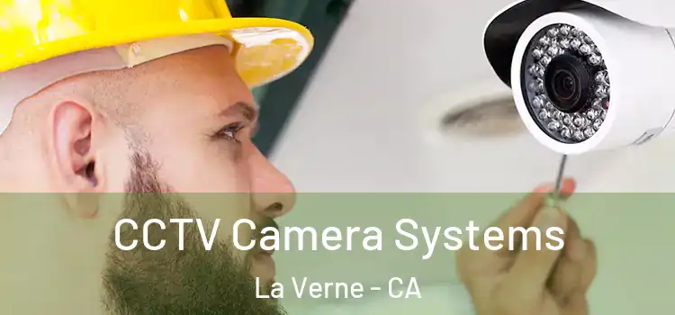 CCTV Camera Systems La Verne - CA