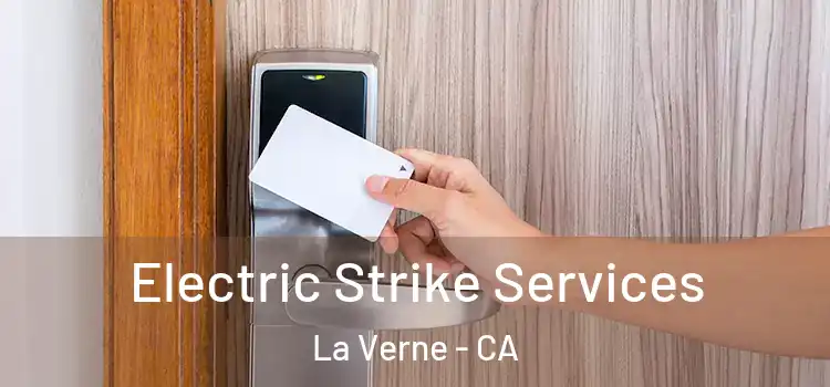 Electric Strike Services La Verne - CA