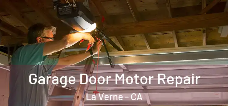  Garage Door Motor Repair La Verne - CA