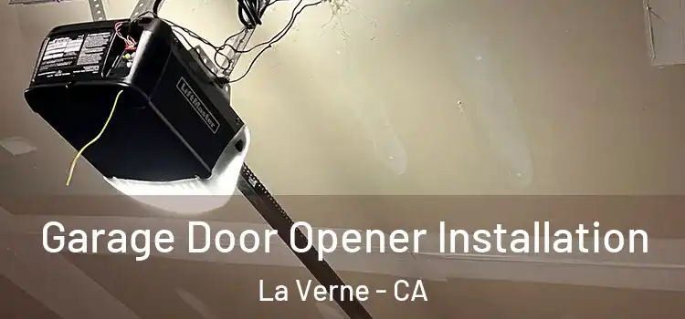  Garage Door Opener Installation La Verne - CA