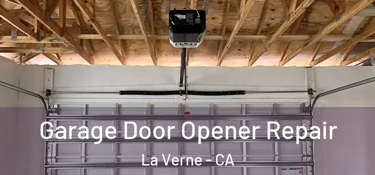  Garage Door Opener Repair La Verne - CA