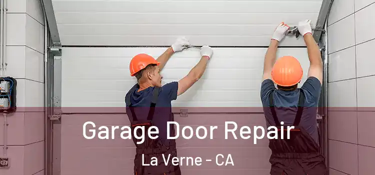  Garage Door Repair La Verne - CA