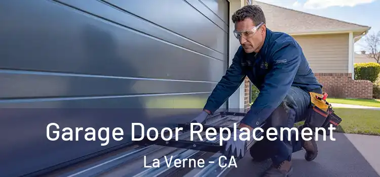  Garage Door Replacement La Verne - CA