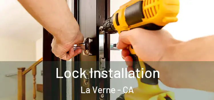 Lock Installation La Verne - CA