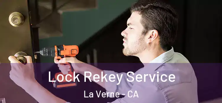 Lock Rekey Service La Verne - CA