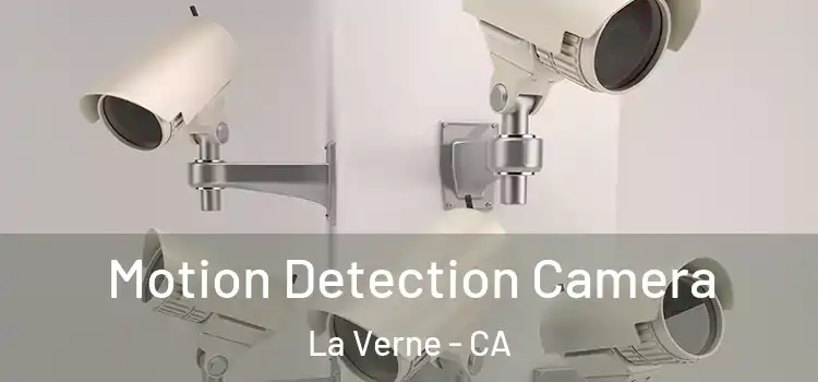  Motion Detection Camera La Verne - CA